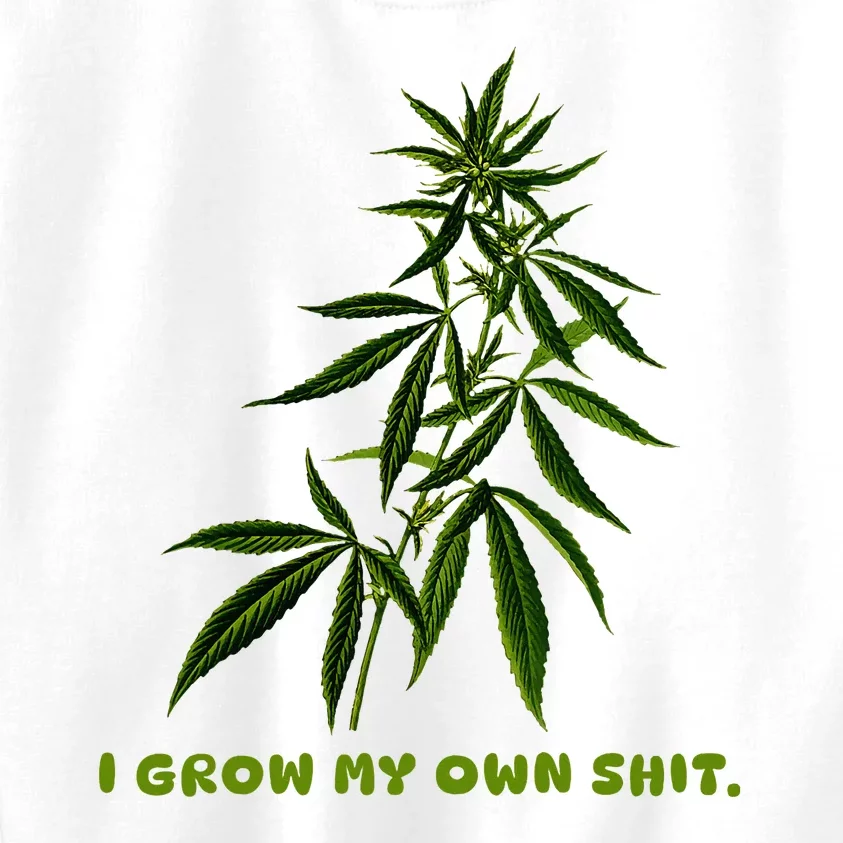 I Grow My Own Shit Funny Weed Kids Sweatshirt