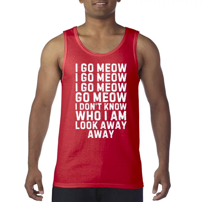 I Go Meow Funny Singing Cat Meme Tank Top