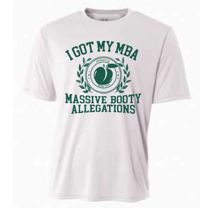 I Got My Mba Massive Booty Allegations Cooling Performance Crew T-Shirt