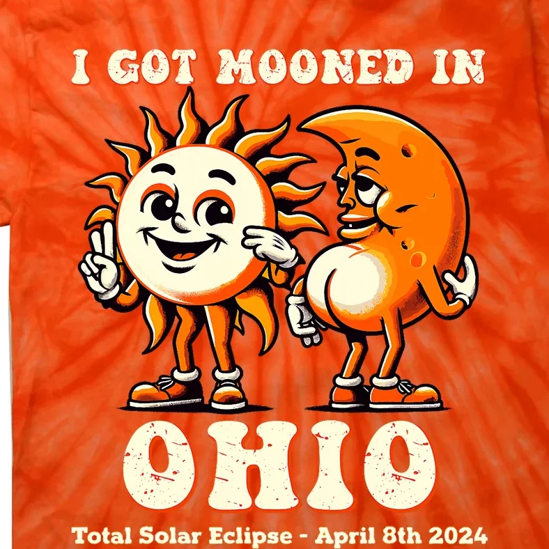 I Got Mooned In Ohio Total Solar Eclipse 2024 Tie-Dye T-Shirt