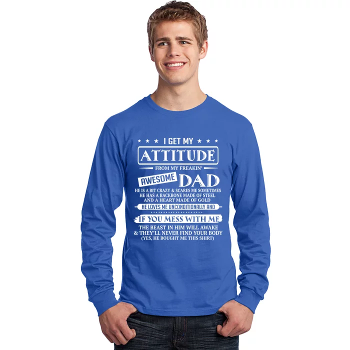 I Get My Attitude From My Freaking Awesome Dad FatherS Day Gift Long Sleeve Shirt