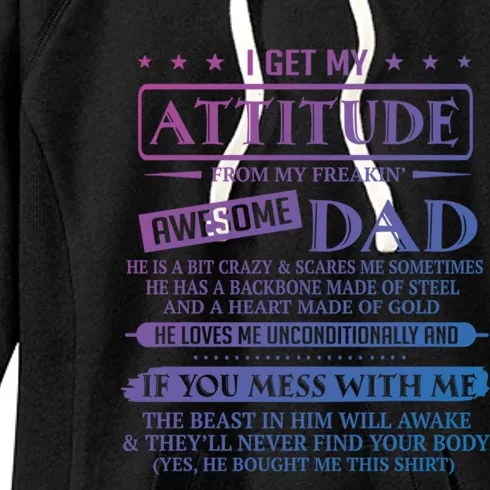 I Get My Attitude From My Freaking Awesome Dad FatherS Day Gift Women's Fleece Hoodie