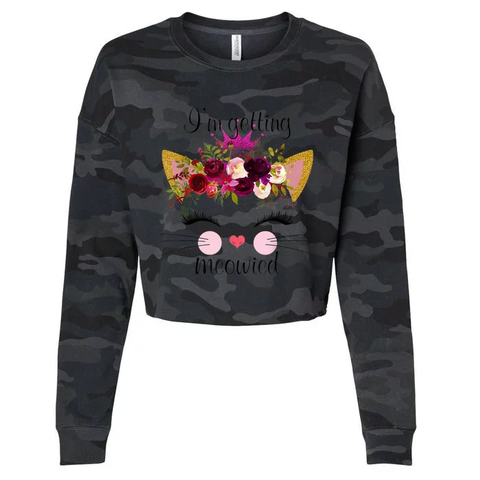 IM Getting Meowied Cat Funny Cropped Pullover Crew