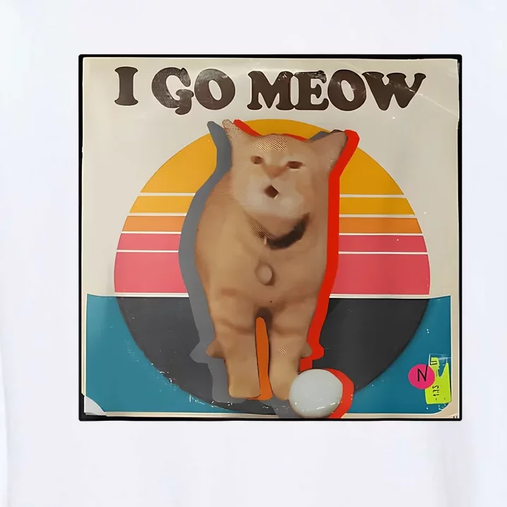 I Go Meow Cat Kitten Garment-Dyed Sweatshirt