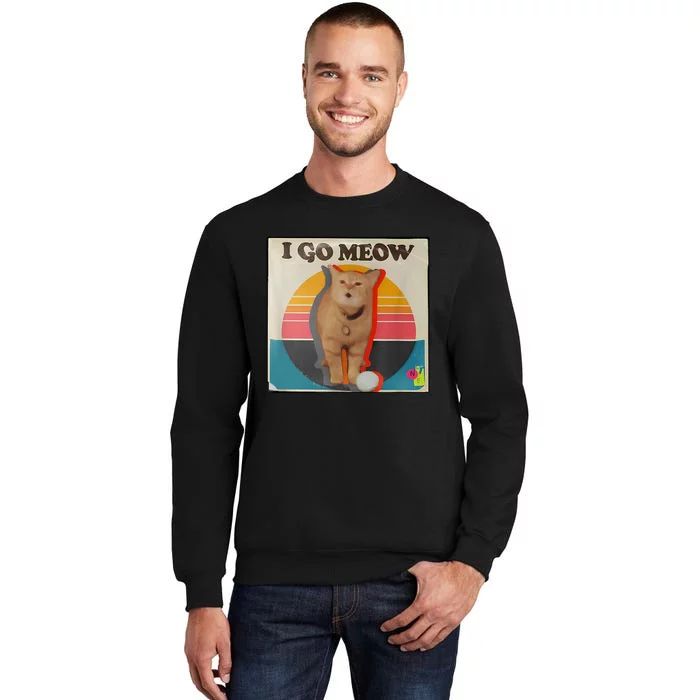 I Go Meow Tall Sweatshirt