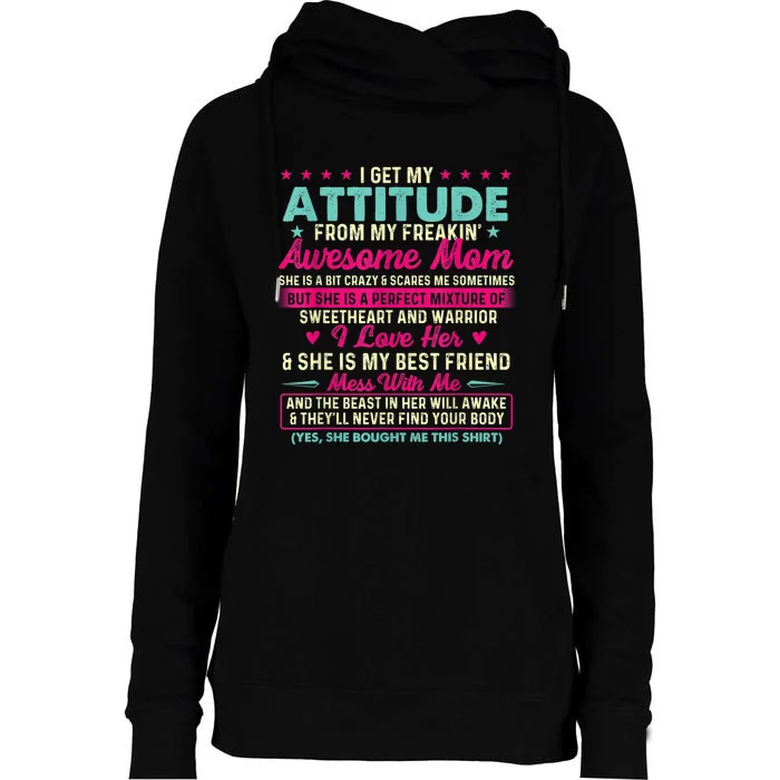 I Get My Attitude From My Freakin Awesome Mom Mother's Day Womens Funnel Neck Pullover Hood