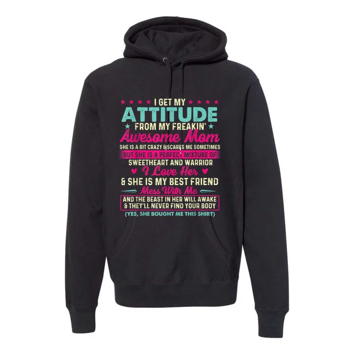 I Get My Attitude From My Freakin Awesome Mom Mother's Day Premium Hoodie