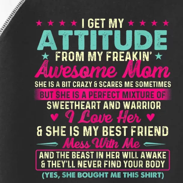 I Get My Attitude From My Freakin Awesome Mom Mother's Day Toddler Fine Jersey T-Shirt