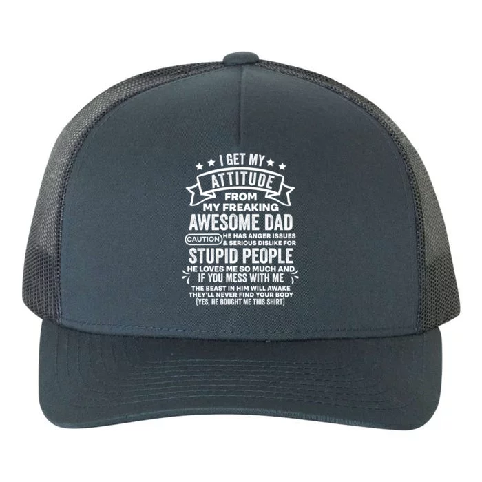 I Get My Attitude From My Dad Funny Gift Yupoong Adult 5-Panel Trucker Hat