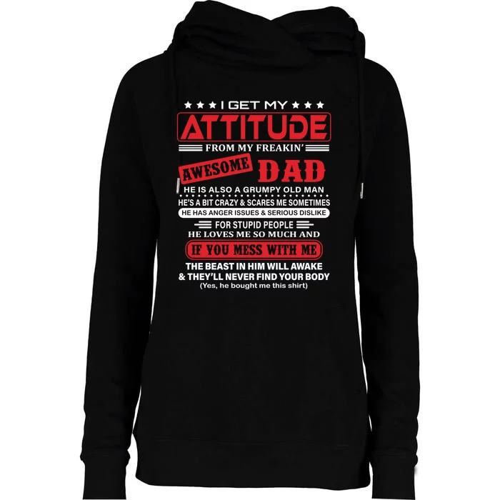 I Get My Attitude From My Freaking Awesome Dad! Pullover Hoodie Womens Funnel Neck Pullover Hood