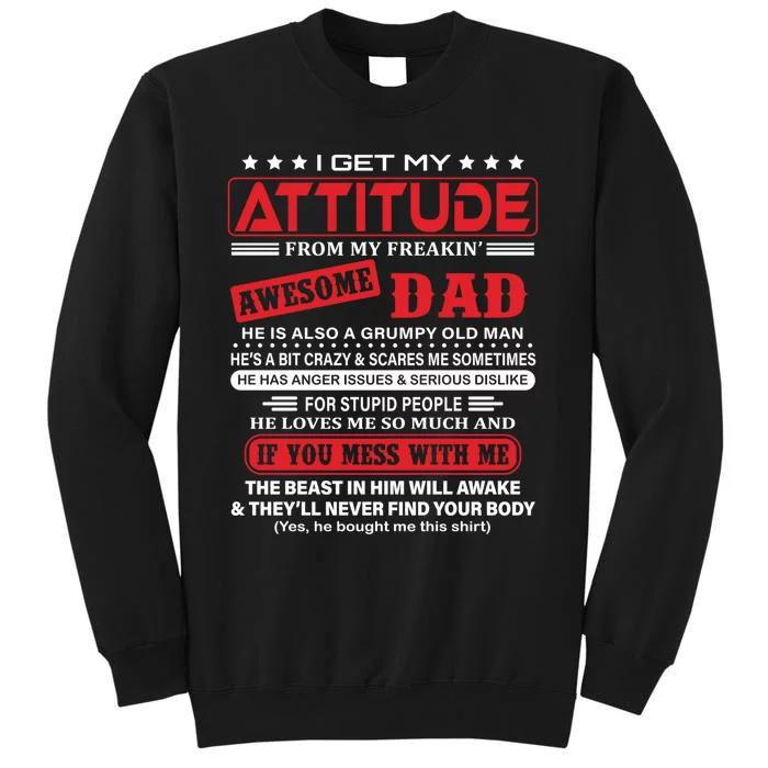 I Get My Attitude From My Freaking Awesome Dad! Pullover Hoodie Tall Sweatshirt