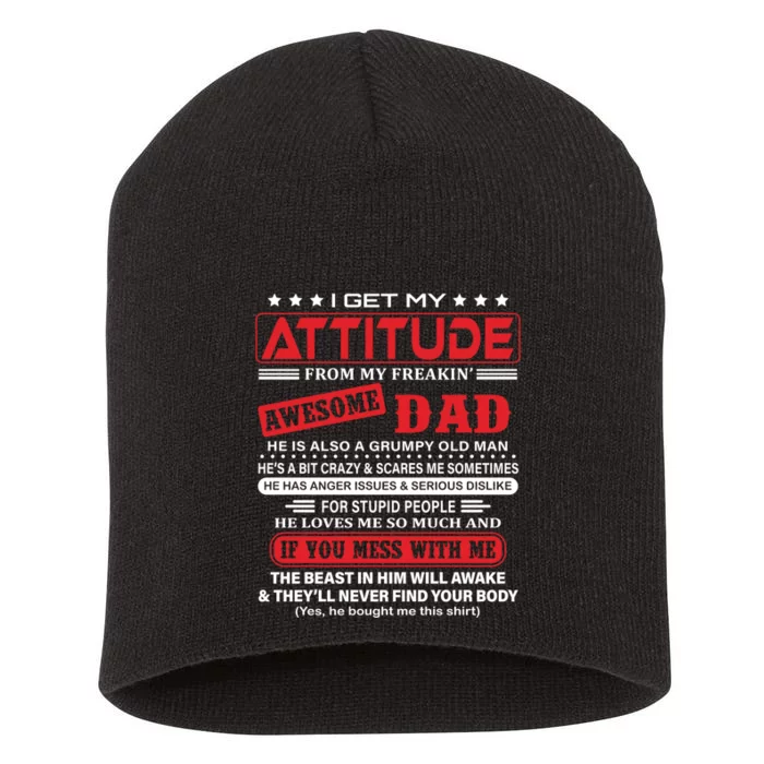 I Get My Attitude From My Freaking Awesome Dad! Pullover Hoodie Short Acrylic Beanie