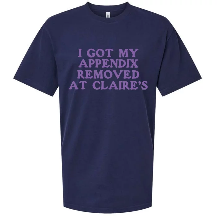 I Got My Appendix Removed At Claires Sueded Cloud Jersey T-Shirt