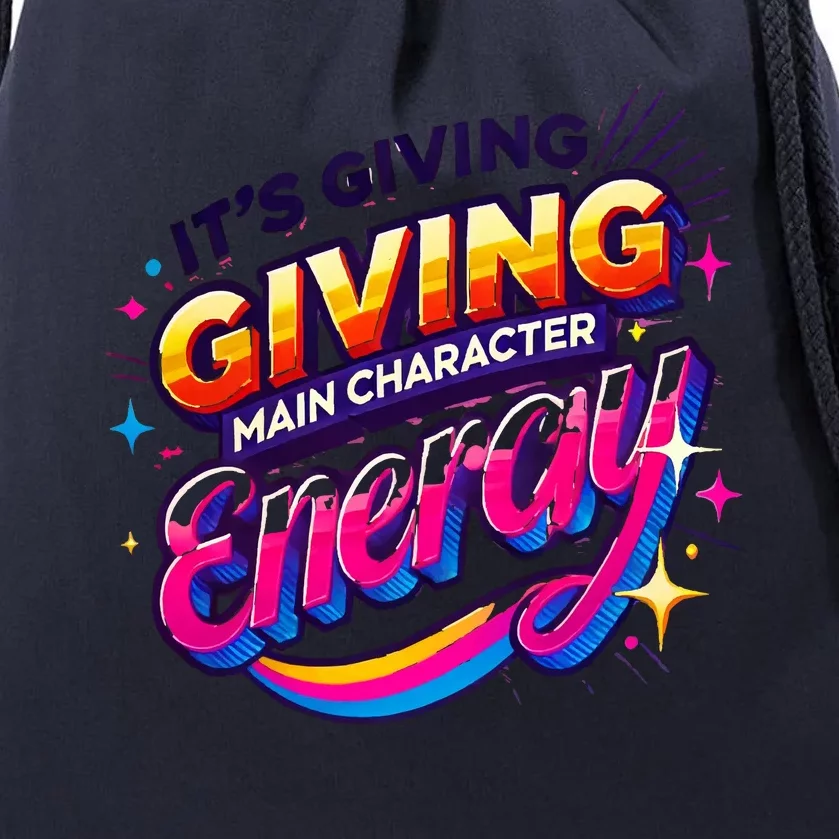 Its Giving Main Character Energy Viral Tiktok Phrase Motivational Self Empower Drawstring Bag