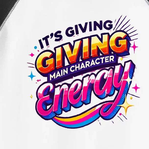 Its Giving Main Character Energy Viral Tiktok Phrase Motivational Self Empower Toddler Fine Jersey T-Shirt