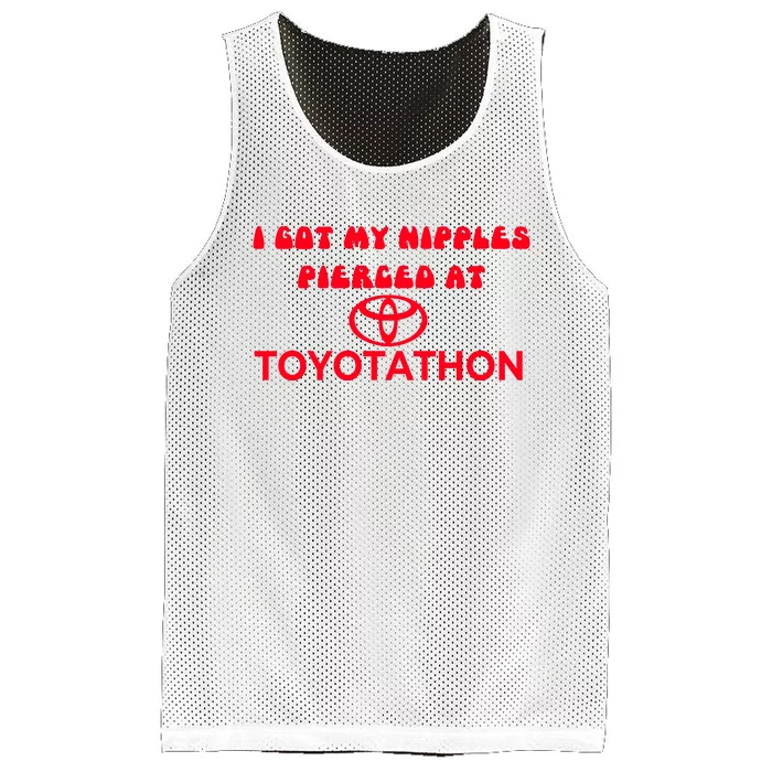 I Got My Nipples Pierced At Toyotathon Mesh Reversible Basketball Jersey Tank