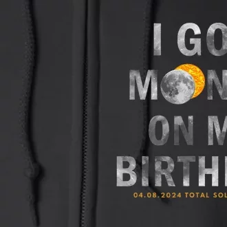 I Got Mooned On My Birthday Full Zip Hoodie