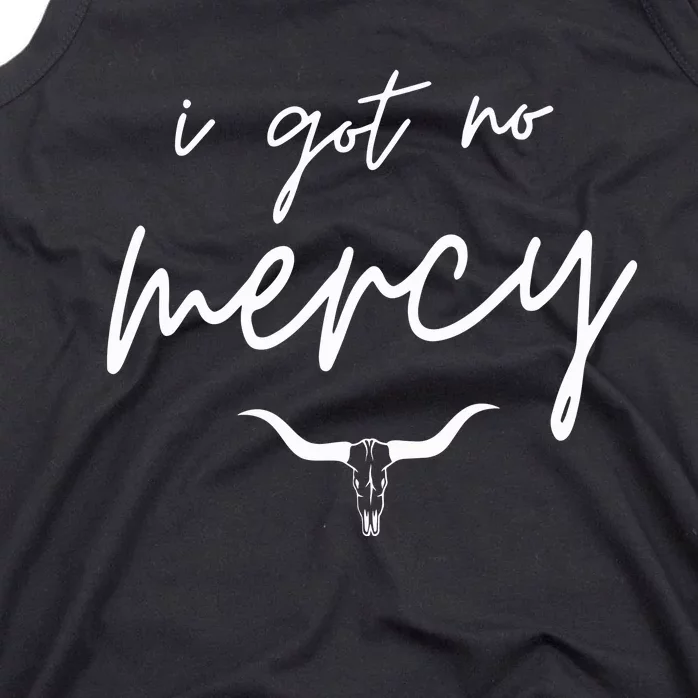 I Got No Mercy Western Country Music Lover Tank Top