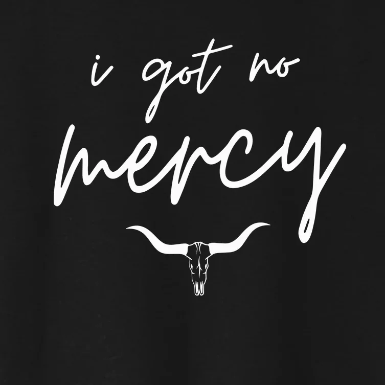 I Got No Mercy Western Country Music Lover Women's Crop Top Tee