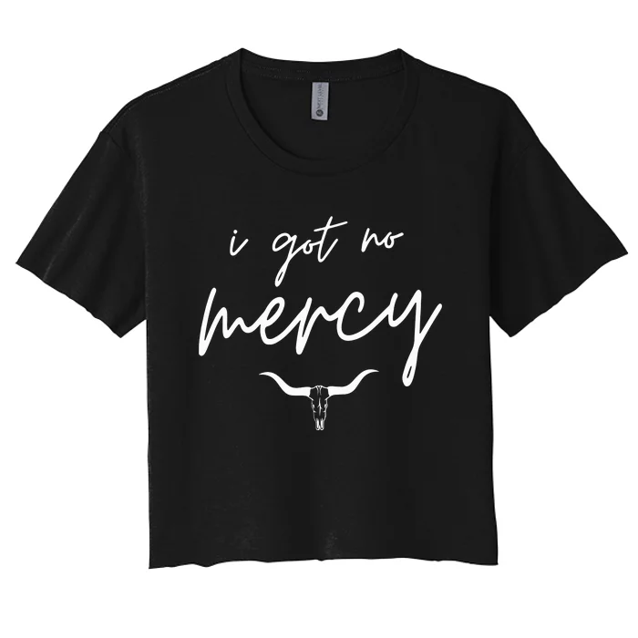 I Got No Mercy Western Country Music Lover Women's Crop Top Tee