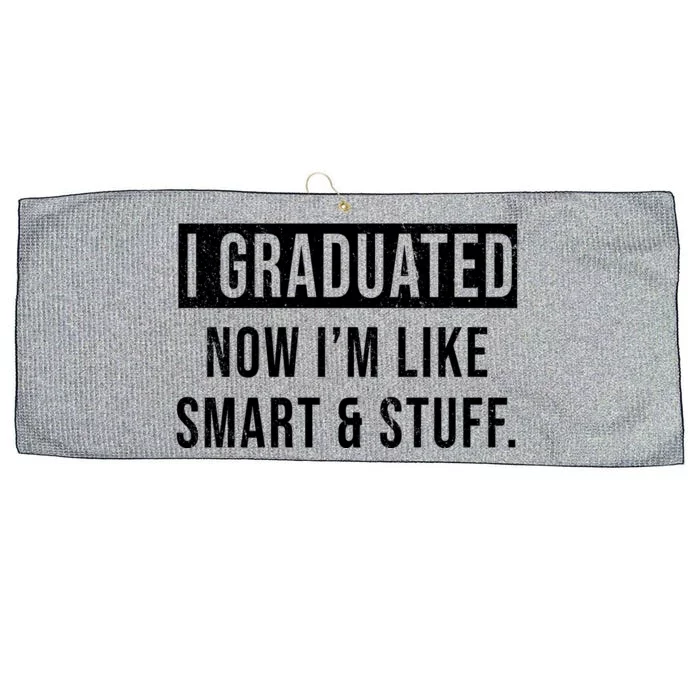 I Graduated Now I'm Like Smart And Stuff Large Microfiber Waffle Golf Towel