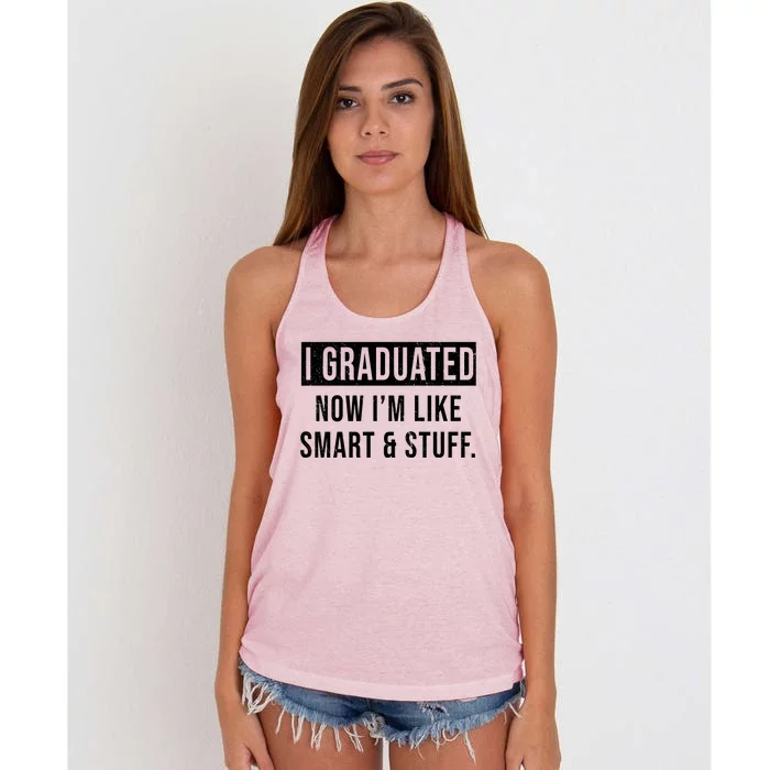 I Graduated Now I'm Like Smart And Stuff Women's Knotted Racerback Tank