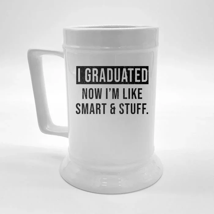 I Graduated Now I'm Like Smart And Stuff Front & Back Beer Stein