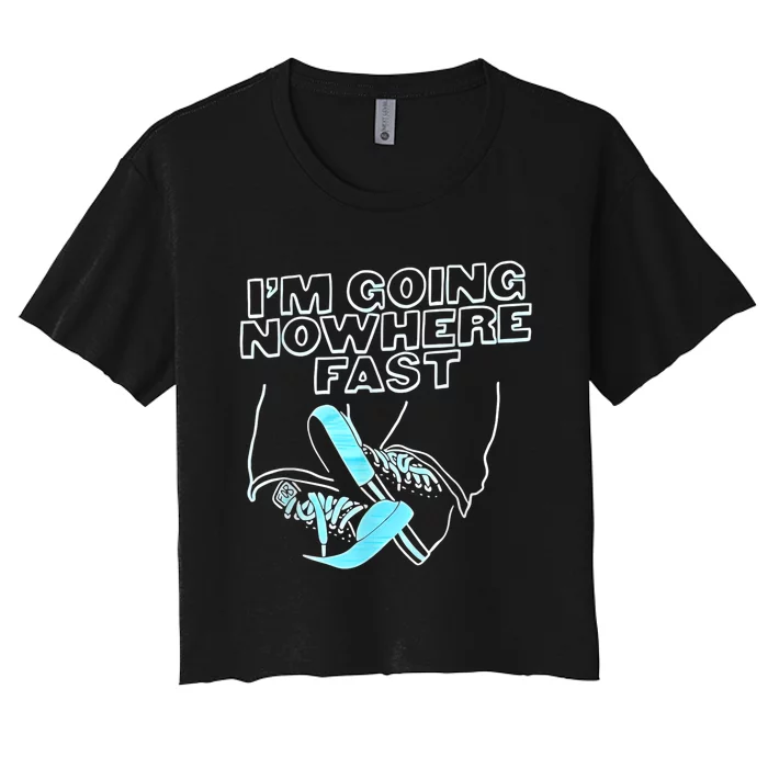 Im Going Nowhere Fast Women's Crop Top Tee