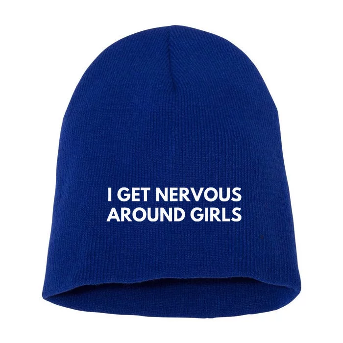 I Get Nervous Around Short Acrylic Beanie