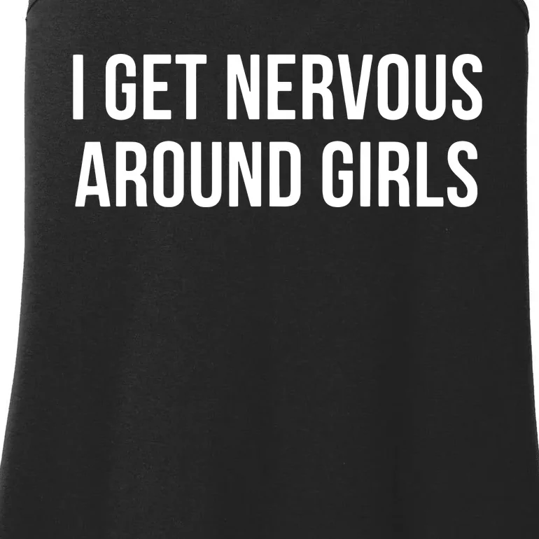 I Get Nervous Around Girl Ladies Essential Tank