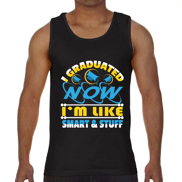 I Graduated Now Im Like Smart And Stuff Comfort Colors® Tank Top