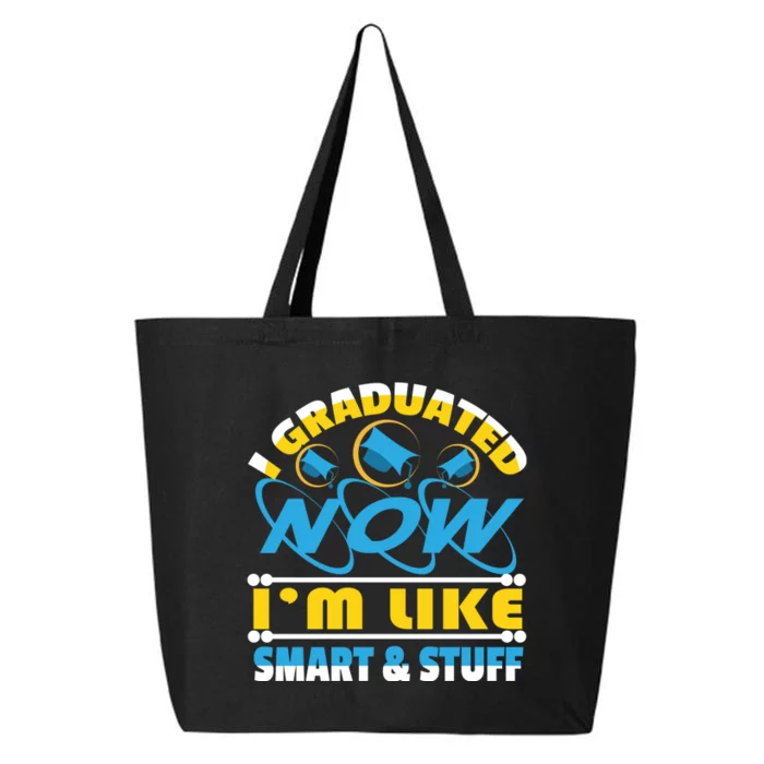 I Graduated Now Im Like Smart And Stuff 25L Jumbo Tote