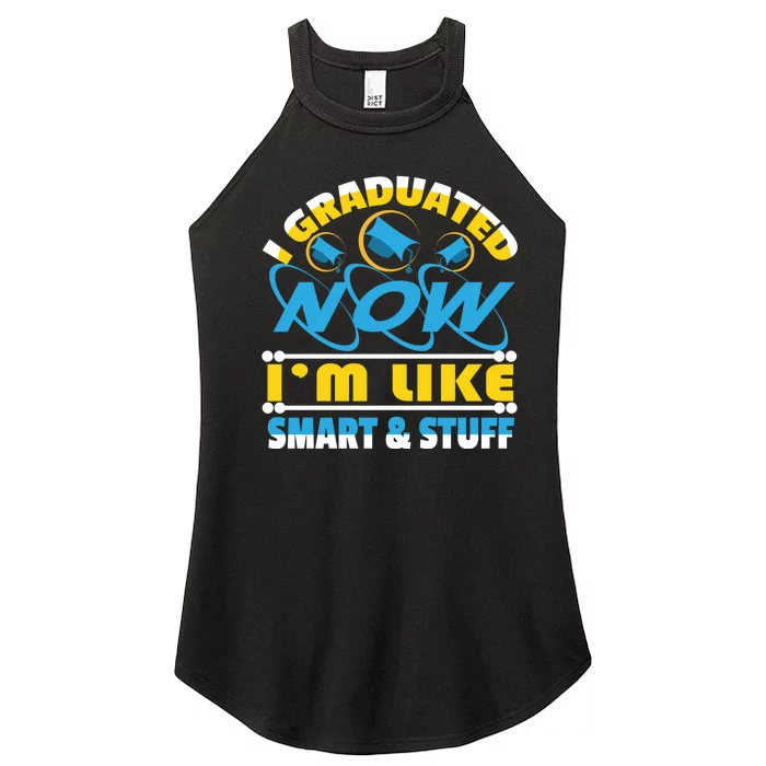 I Graduated Now Im Like Smart And Stuff Women’s Perfect Tri Rocker Tank