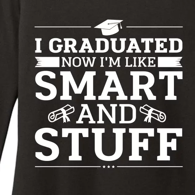 I Graduated Now Im Like Smart And Stuff Womens CVC Long Sleeve Shirt