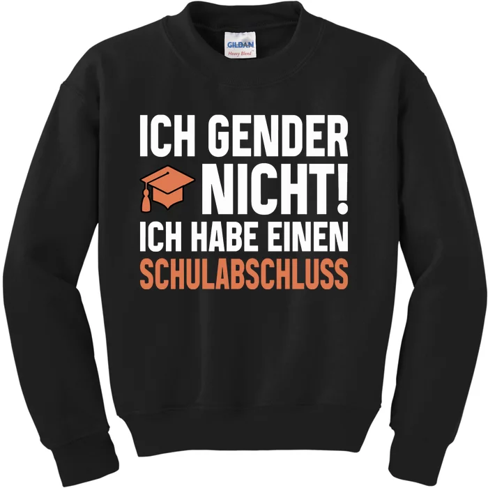 Ich Gender Nicht Ich Habe Einen Schulabschluss Kids Sweatshirt