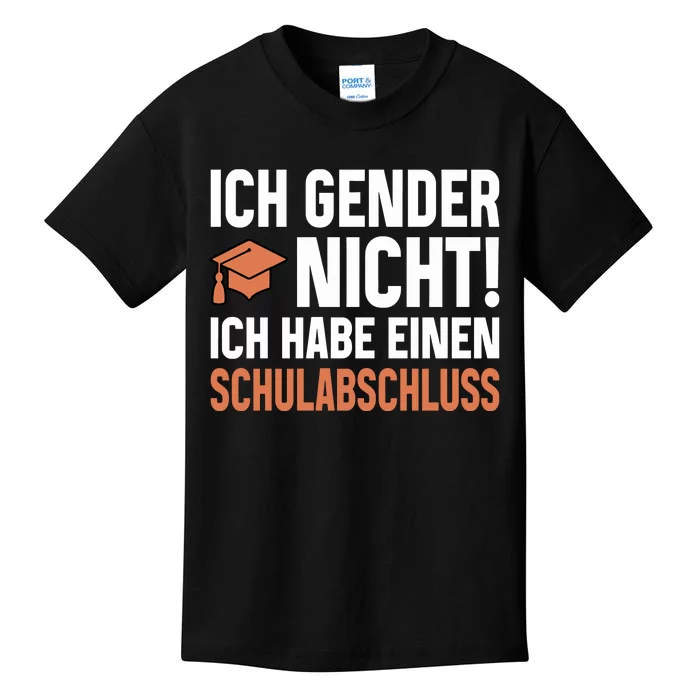 Ich Gender Nicht Ich Habe Einen Schulabschluss Kids T-Shirt