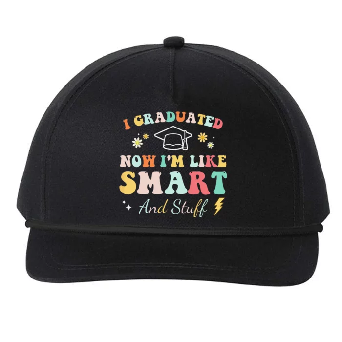 I Graduated Now Im Like Smart And Stuff Graduation Snapback Five-Panel Rope Hat