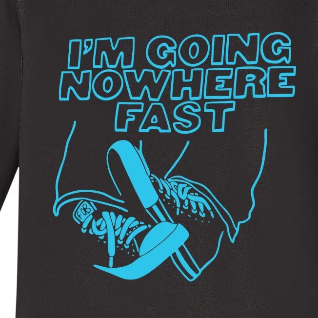 Im Going Nowhere Fast Baby Long Sleeve Bodysuit