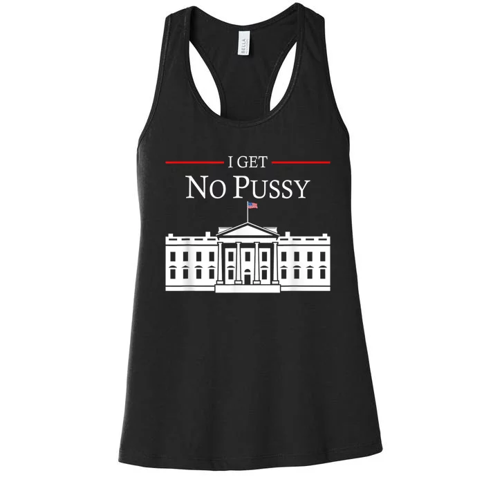 I Get No Pussy Fuck The Court Pro Choice Womens Rights Trendy Women's Racerback Tank