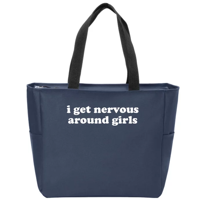 I Get Nervous Around Girl Zip Tote Bag