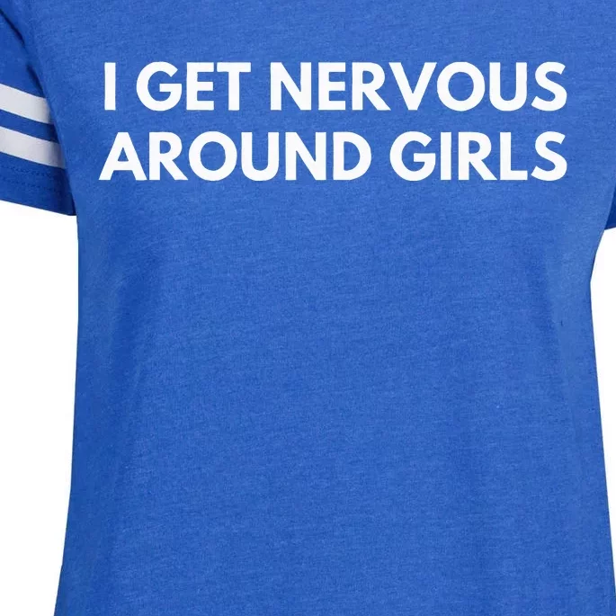 I Get Nervous Around Enza Ladies Jersey Football T-Shirt