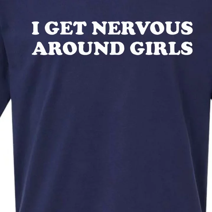 I Get Nervous Around Sueded Cloud Jersey T-Shirt