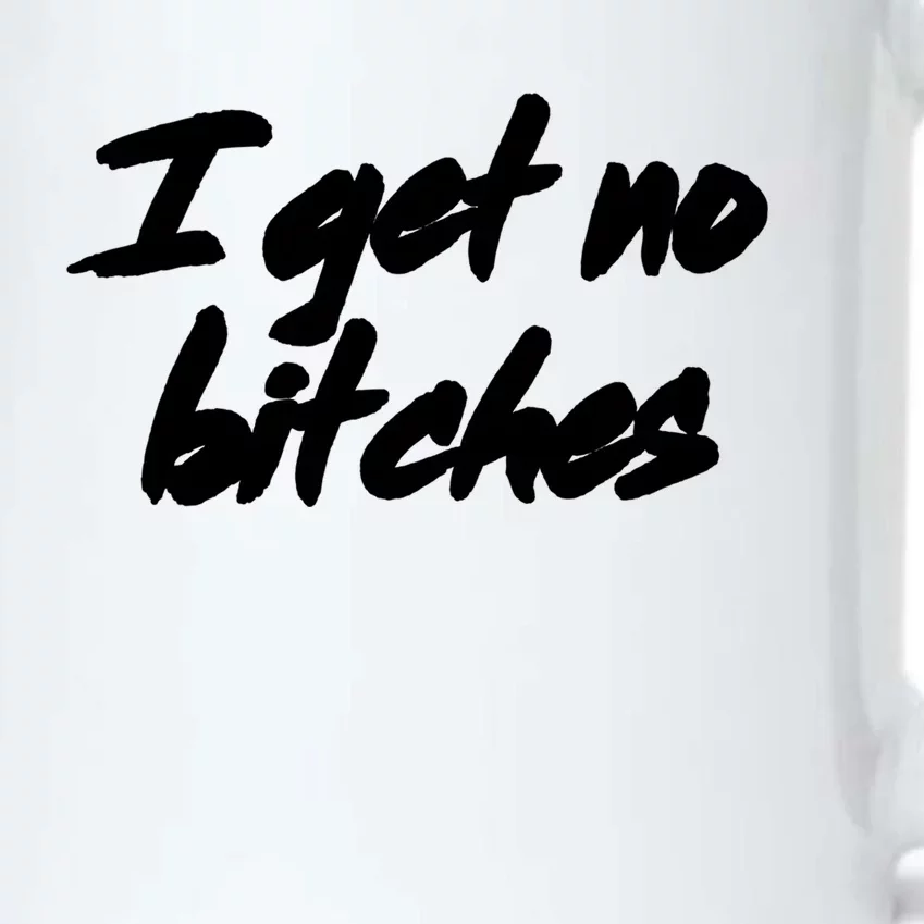 I Get No Bitches Funny Ironic Meme Trendy Quote Gift Black Color Changing Mug