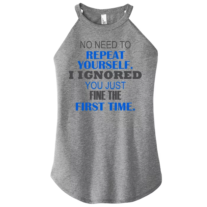 Ignored You Just Fine The First Time Women’s Perfect Tri Rocker Tank