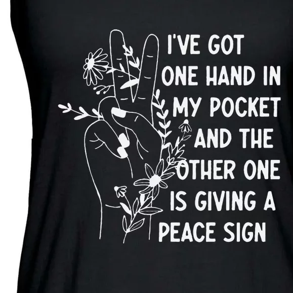 IVe Got One Hand In My Pocket Funny Saying Ladies Essential Flowy Tank