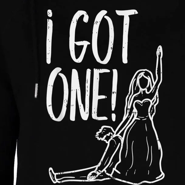 I Got One Funny Bride Bachelorette Wedding Just Married Womens Funnel Neck Pullover Hood