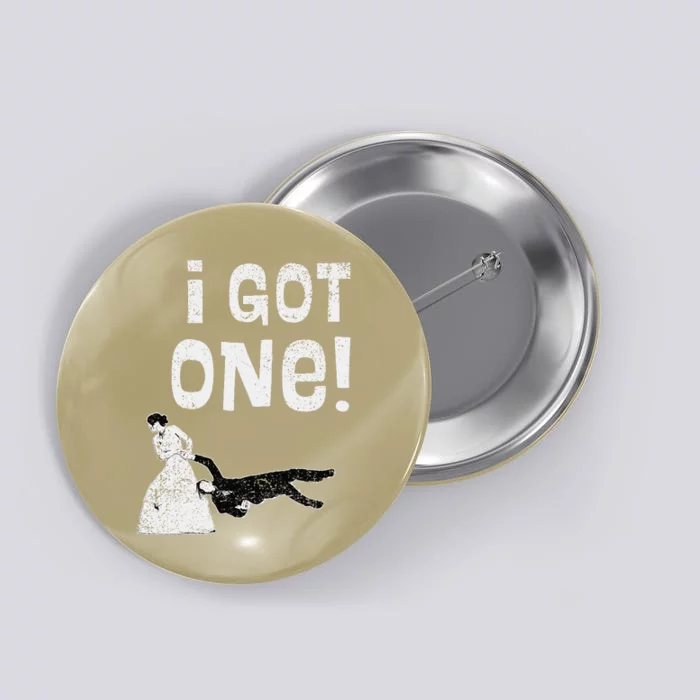 I Got One Wedding Bride Fiancee Wife Mrs Engaged Women Button