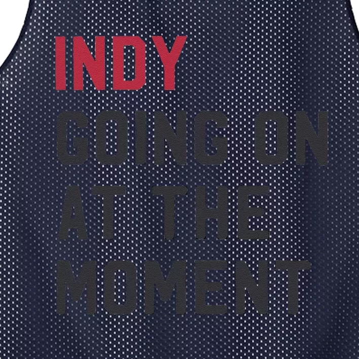 Indy Going On At The Moment Mesh Reversible Basketball Jersey Tank