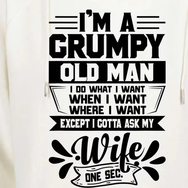 I'm Grumpy Old I Do What I Want When I Want Where I Want Gift Womens Funnel Neck Pullover Hood