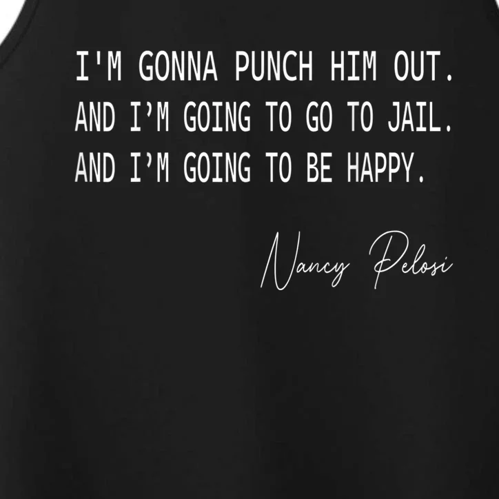 I'm Gonna Punch Him Out Funny Pelosi Quote Performance Tank